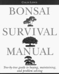 Bonsai survival manual